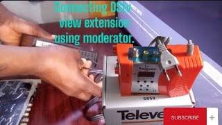 How to connect/install DStV extra Extension view using moderator/ RF converter