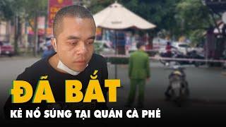 Khoảnh khắc nổ súng tại quán cà phê ở TP Vinh, nghi phạm đã bị bắt