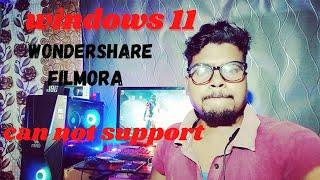 windows 11  wondershare filmora can not support error fix