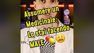 Assumere un Medicinale: Lo stai facendo MALE 