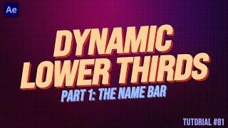 DYNAMIC Lower Thirds Part 1 | Adobe After Effects Tutorial