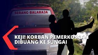 Berawal dari Perampokan, Korban Diperkosa dan Dibuang ke Sungai, Pelaku Terancam Hukuman Mati!