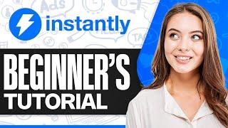 How to Use Instantly AI For Beginners (Instantly AI Tutorial)