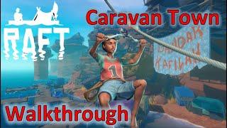 Raft ‍️ Info Video | Caravan Town Walkthrough Guide | The Second Chapter ‍️ Update 12 | [GER]