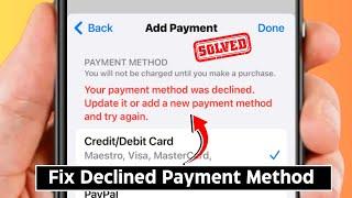 How to Fix Your Payment Method was Declined App Store / iOS 18