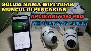 Cara mengatasi nama wifi yg tidak muncul di CCTV V380 || V380 pro