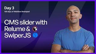 Remixing Relume Gallery 22 with SwiperJS and Webflow CMS | Day 3 of 100 Days of Webflow