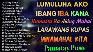 Best Of OPM Love Songs 2024  Lumuluha Ako, Ibang Iba Kana, Larawang Kupas  Tagalog Love Song 2024