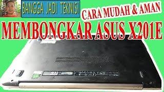 Cara Membongkar Laptop Asus X201E / Disassemble X201E