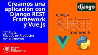 Domina el filtrado de categorías en Django REST Framework y Vue.js