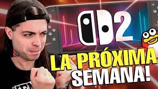 La Nintendo SWITCH 2 se PRESENTA la PRÓXIMA SEMANA!?  Llegó el MOMENTO!