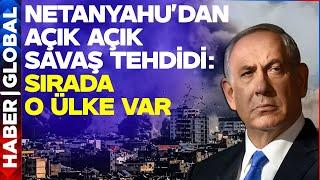 SON DAKİKA! Netanyahu Açık Açık Söyledi: Sırada O Ülke ile Savaş Var!