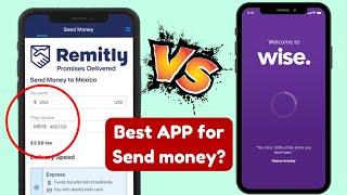  REMITLY or WISE?  WHAT IS THE BEST APP TO SEND MONEY INTERNATIONALLY?
