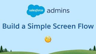 Build a Simple Screen Flow with Salesforce Flow Builder 