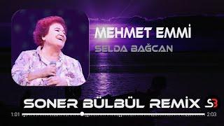 Selda Bağcan - Mehmet Emmi | Soner Bülbül Remix | Tiktok Remix 2023 