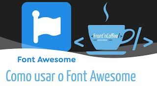 Como Usar o Font Awesome