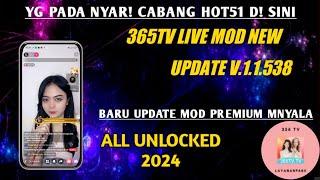 YG PADA NYAR! CABANG HOT51 DSINI !!365TV LIVE MOD NEW UPDATE V.1.1.538 ALL UNLOCKED