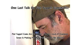 One Last Talk About Comp Cams And Flat Tappet Cam Failures