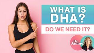 What is DHA and Why Do We Need It | Dr. J9 Live