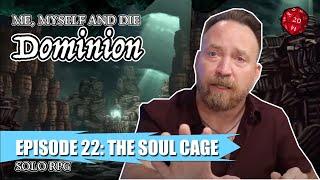 MM&D S3 Dominion Eps 22: The Soul Cage