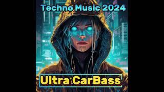 Ultra CARBASS-Techno Music New 2024 Remix Megastyle #technomusic #remix2024 #megamix2024 #megahits