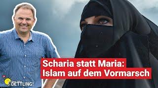 Scharia statt Maria: Islam auf dem Vormarsch | Dütsch. Dütlich. DETTLING!