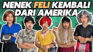 NENEK FELI KEMBALI DARI AMERIKA SERIKAT