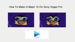 How To Make G-Major 15 On Sony Vegas Pro