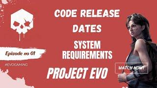 Project Evo Beta Test Code Release Dates.