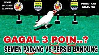 SEMEN PADANG VS PERSIB BANDUNG || LIGA 1 2025 || PREDIKSI MENANG VERSI ARJUNA