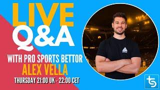 LIVE Q&A w/ Pro Sports Bettor - Alex Vella