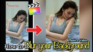 How to Blur your Background Photo and Video FCPX | Final Cut Pro X Tutorial | 1 Minute Tips