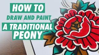 HOW TO Paint a Traditional Peony - Tattoo Flash Design