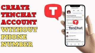 How to create a TenChat account without a phone number