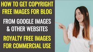 How to Download Copyright Free Images | Creative Commons Royalty Free Images for Commercial Use