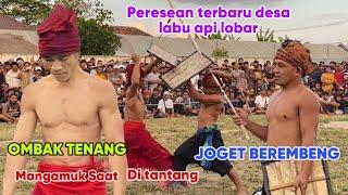 OMBAK TENANG mengamuk melawan penantang barunya JOGET BEREMBENG || Peresean terbaru desa labu api