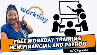 OMG! FREE Workday HCM, Financial, and Payroll Training #workdayhcm