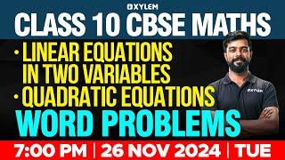 CLASS 10 CBSE Linear equations in two variables | Quadratic Equations - Word problems