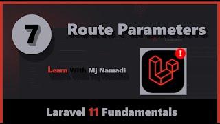 Laravel 11 Fundamental Part 7   Route Parameters