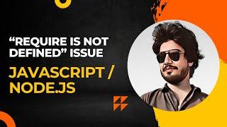 How to fix “require is not defined” in JavaScript / Node.js? How can we run HTML file on server?