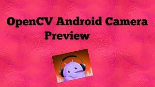 OpenCV Android Camera Preview - Android Studio