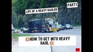 HEAVYHAUL#27 HOW TO GET INTO HEAVY HAUL!!!!!(MY OPINION) TRUCKING THRU THE EYES OF A HEAVY HAULER