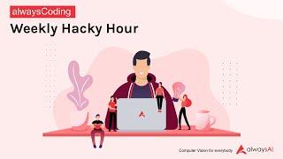 alwaysCoding- Weekly Hacky Hour | Human Pose Estimation and Posture Corrector App