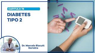 Cap 78: ¿Sabías que? Diabetes tipo 2