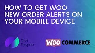 How to get WooCommerce New Order Alerts on your Mobile Device [2024]