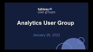 Analytics Tableau User Group - January 26, 2023