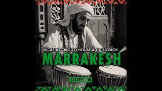 Marrakesh - Ricardo Criollo House & Dj Lucerox