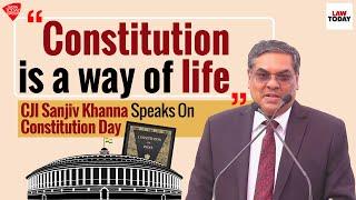 "Constitution is a way of life" CJI Sanjiv Khanna Speaks On Constitution Day | Law Today