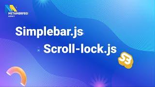 ScrollLock.js, як ним користуватись, як зв'язувати з кастомним скролом Simplebar | Metamorfosi