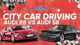 ГОНКА НА ВРЕМЯ! AUDI R8 VS AUDI S8! (CITY CAR DRIVING)